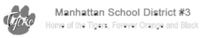Logo for Manhattan School District #3 with a paw print and the word Tigers. Text reads: Home of the Tigers; Forever Orange and Black, at the heart of ranch for sale country.