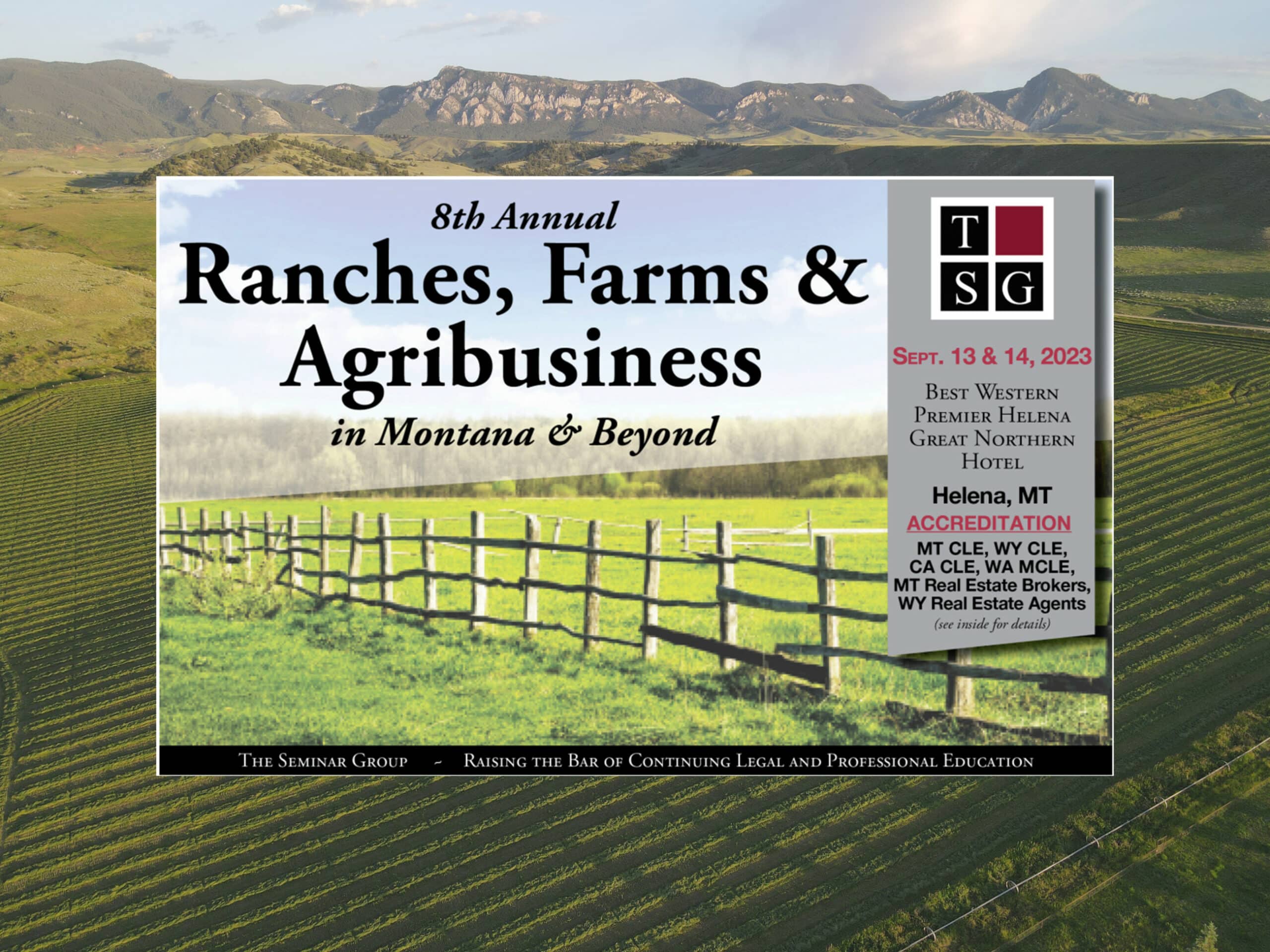Event flyer for the 8th Annual Ranches, Farms & Agribusiness in Montana & Beyond, September 13–14, 2023, Helena, MT. Features a wooden fence, green fields, mountains, and highlights prime cattle ranch and land for sale opportunities.